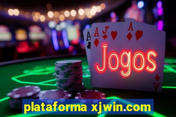 plataforma xjwin.com